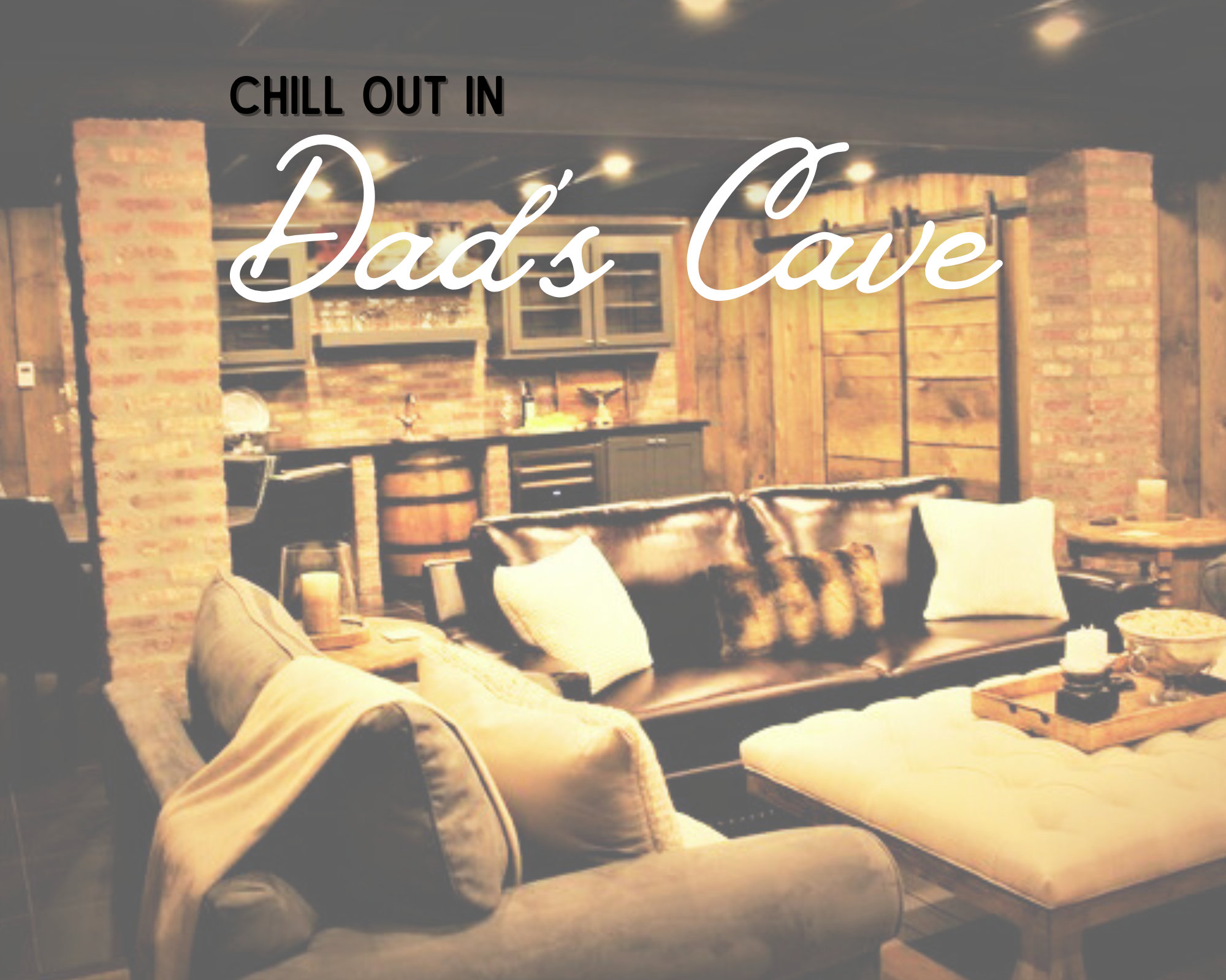 Dad's Cave